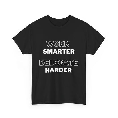 Funny Work Tshirt, Work Smarter Delegate Harder Tee, Office Humor Shirt, Sarcastic Work T-Shirt, Workplace Joke Tee, Coworker Gift